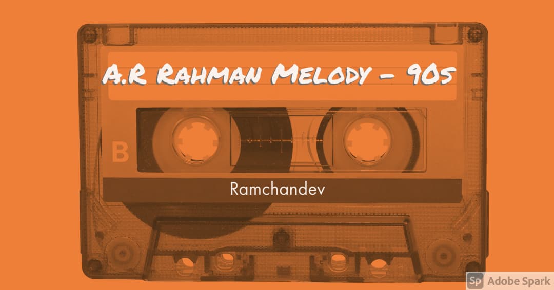 A.R Rahman Melody – 90s