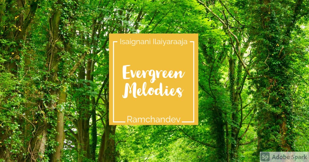 Evergreen Raja’s Melodies