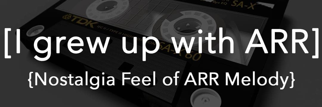 I grew up with ARR – Melody