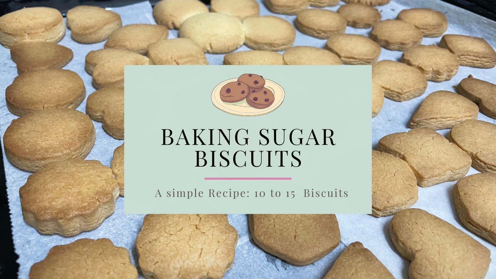 How to bake Sugar Biscuits in an easy method